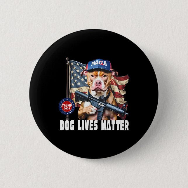 Dog Lives Problem Funny 2024 Dog Voting Trump  Button (Front)
