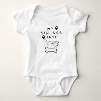 Dog Lover Baby Bodysuit My Siblings Have Paws | Zazzle