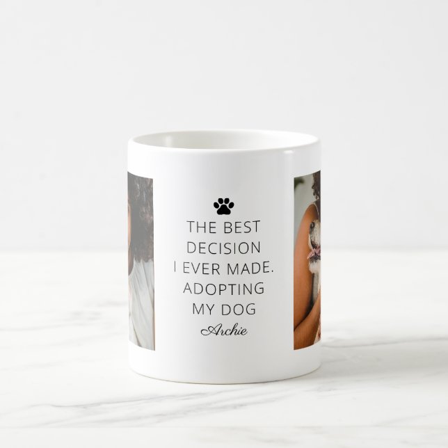 Dog Lover Best Decision Ever Cute Saying Quote Coffee Mug (Center)