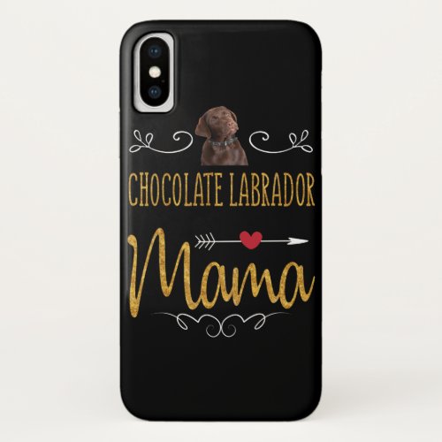 Dog Lover  Chocolate Labrador Mama iPhone XS Case