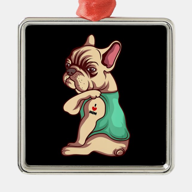 Dog Lover | Cool French Bulldog I Love Mom Tattoo Metal Ornament (Front)
