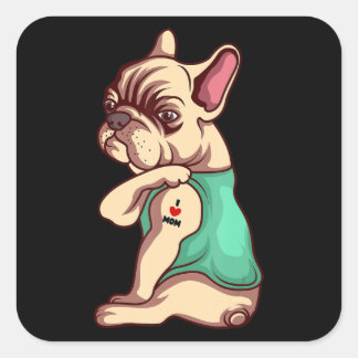 Dog Lover | Cool French Bulldog I Love Mom Tattoo Square Sticker