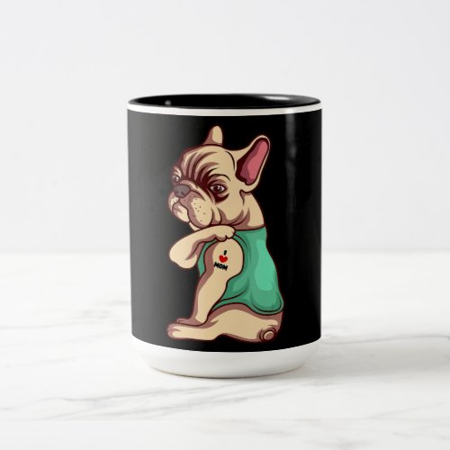 Dog Lover  Cool French Bulldog I Love Mom Tattoo Two_Tone Coffee Mug