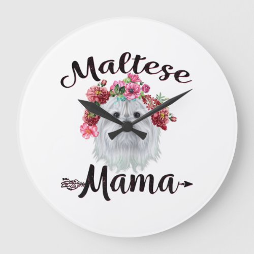 Dog Lover  Cute Maltese Mama Dog Flowers Florals Large Clock