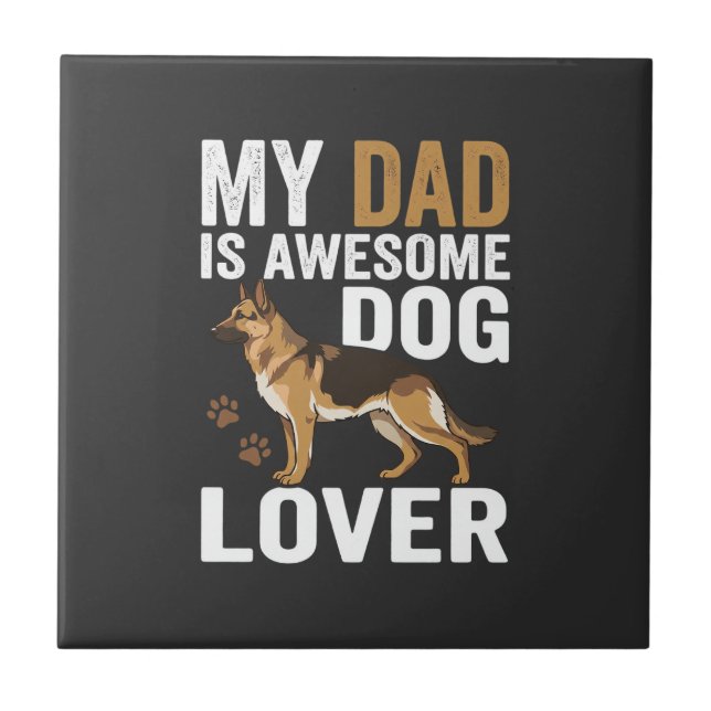 Dog Lover Dad Is Awesome Ceramic Tile (Front)