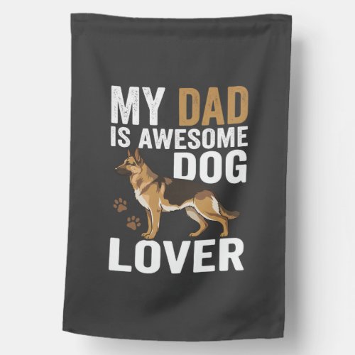 Dog Lover Dad Is Awesome House Flag