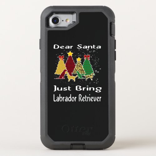 Dog LoverDear Santa Just Bring Labrador Retriever OtterBox Defender iPhone SE87 Case