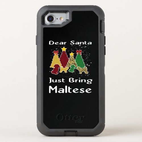 Dog Lover  Dear Santa Just Bring Maltese OtterBox Defender iPhone SE87 Case