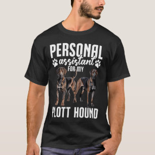 Dog Lover Dog Owner Pet Enthusiast Have One Plott T-Shirt