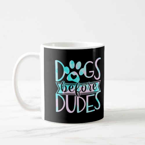Dog Lover Dogs Before Dudes Dog Footprint Heart Pe Coffee Mug