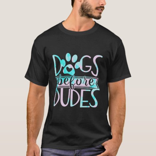 Dog Lover Dogs Before Dudes Dog Footprint Heart Pe T_Shirt