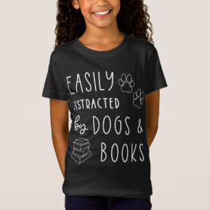 Dog Lover Easily Distracted Dogs Books Funny Dog L T-Shirt