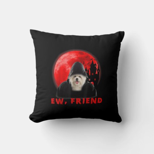 Dog Lover  Ew Friend Maltese Halloween Vampire Throw Pillow