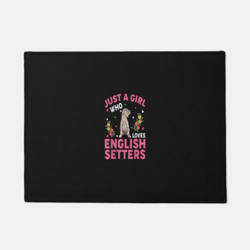 Dog Lover Funny Just A Girl Who Loves English Sett Doormat