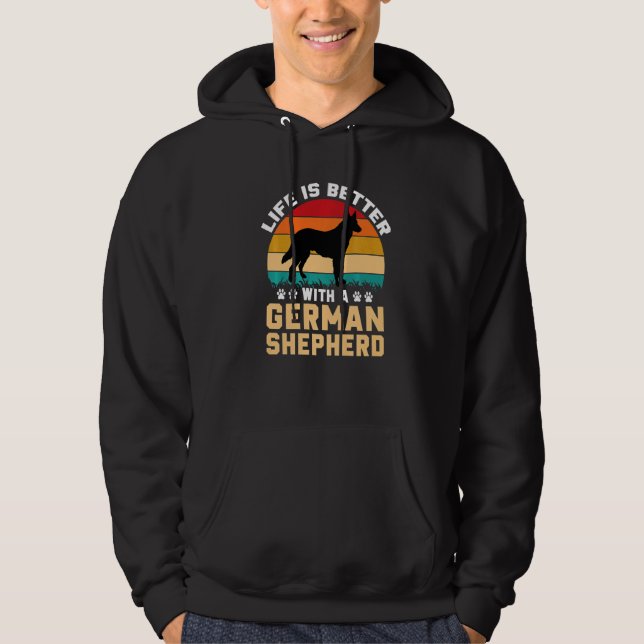 Dog lover gifts - life is better with German Sheph Hoodie (Front)