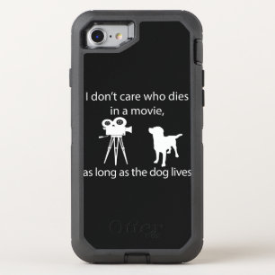 Dog Lover I Don't Care Who Dies In A Movie OtterBox Defender iPhone SE/8/7 Case