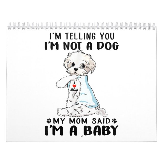 Dog Lover | I'm Telling You I'm Not A Maltese Dog Calendar (Cover)