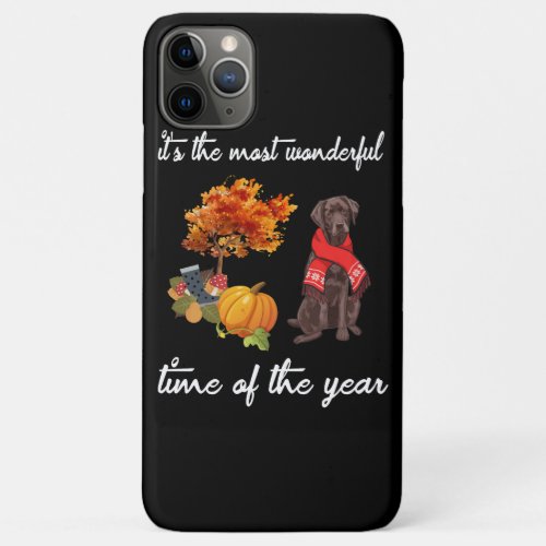 Dog Lover   Its The Most Wonderful Time Of  Year iPhone 11 Pro Max Case