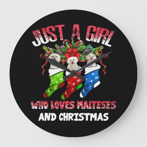 Dog Lover Just A Girl Who Loves Maltese Christmas Large Clock