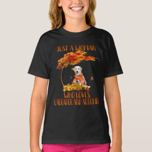 Dog Lover Just A Woman Who Loves Labrador Autumn T-Shirt