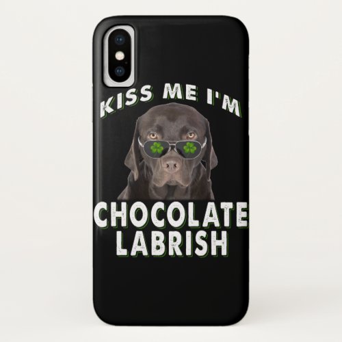 Dog Lover  Kiss Me Im Chocolate Labrish iPhone XS Case