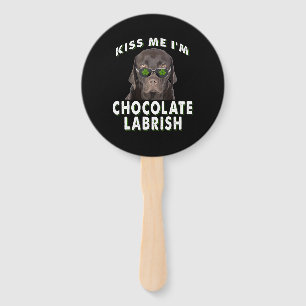 Dog Lover Kiss Me I'm Chocolate Labrish Hand Fan