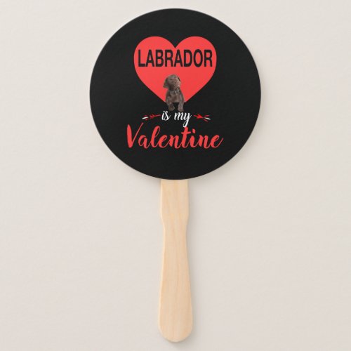 Dog Lover  Labrador Is My Valentine Hand Fan