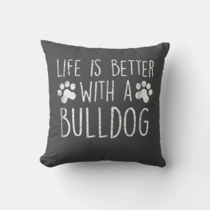 Dog Lover Life Is Better With A Bulldog Mom Gift Throw Pillow