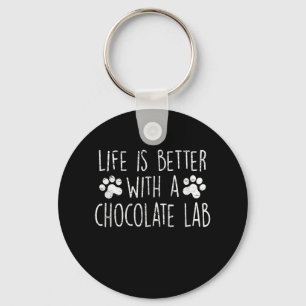 Dog Lover Life Is Better With Chocolate Labrador Keychain