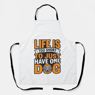 Dog Lover Life Is Too Short Vintage Shirt Design_1 Apron