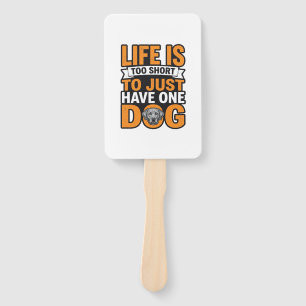 Dog Lover Life Is Too Short Vintage Shirt Design_1 Hand Fan