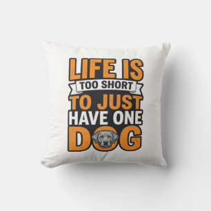 Dog Lover Life Is Too Short Vintage Shirt Design_1 Throw Pillow