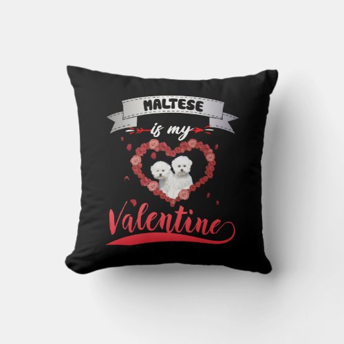 Dog Lover  Maltese Is My Valentine Throw Pillow