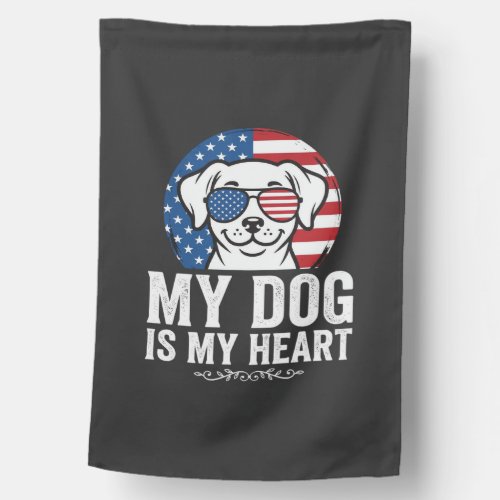 Dog Lover My Dog Is My Heart House Flag