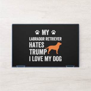 Dog Lover   My Labrador Retriever Hates Trump HP Laptop Skin