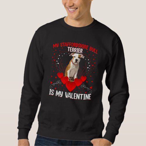 Dog Lover My Staffordshire Bull Terrier Is My Vale Sweatshirt