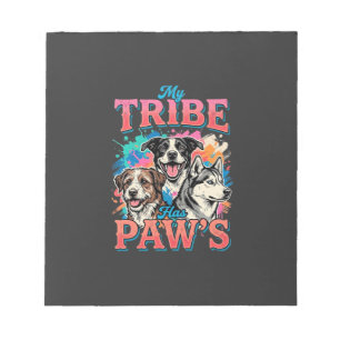 Dog Lover My Tribe Has Paws Notepad