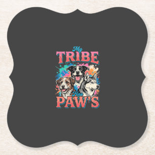 Dog Lover My Tribe Has Paws Paper Coaster