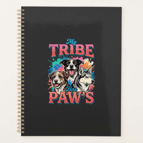 Dog Lover My Tribe Has Paws Planner