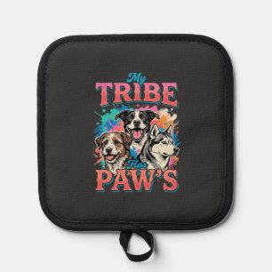 Dog Lover My Tribe Has Paws Pot Holder