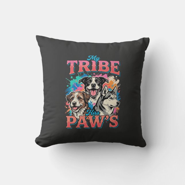 Dog Lover My Tribe Has Paws Throw Pillow (Front)