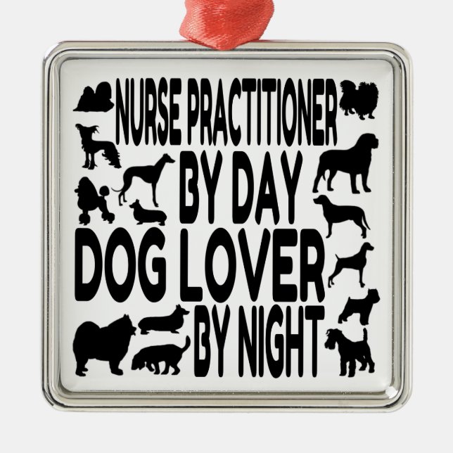 Dog Lover Nurse Practitioner Metal Ornament (Front)