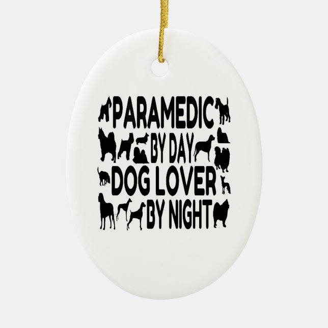 Dog Lover Paramedic Ceramic Ornament (Front)