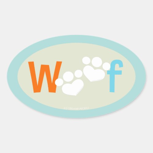 Dog Lover Paw Print WOOF Oval Sticker