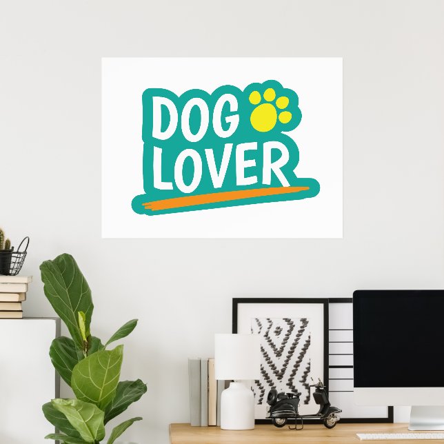 Dog Lover Poster (Home Office)