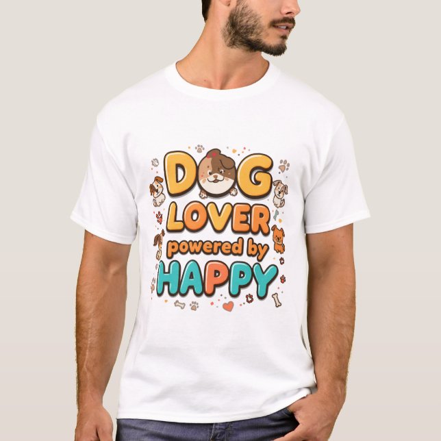 Dog Lover Powered by Happy Design T-Shirt (Front)