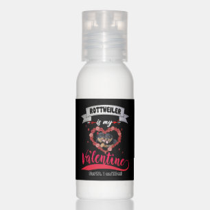 Dog Lover   Rottweiler Is My Valentine Hand Lotion