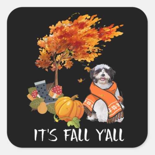 Dog Lover  Shih Tzu is Fall Yall Square Sticker