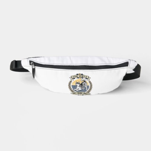 Dog Lover Shirt Stay Gentle Pet More Dogs Vintage Fanny Pack