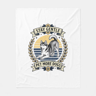 Dog Lover Shirt Stay Gentle Pet More Dogs Vintage Fleece Blanket